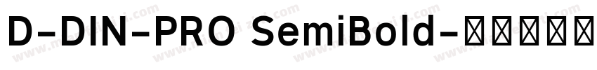 D-DIN-PRO SemiBold字体转换
